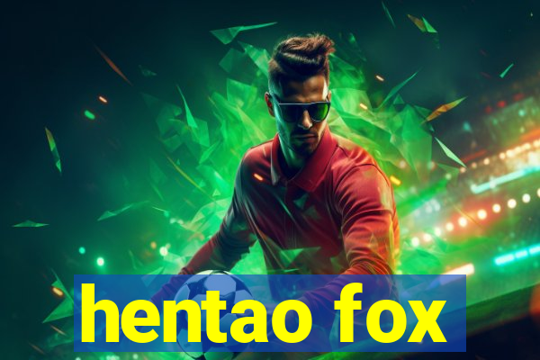 hentao fox